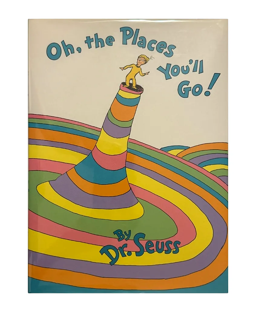 Oh, the Places You'll Go! by Dr. Seuss